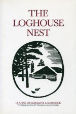 Loghouse Nest - Louise de Kiriline Lawrence, Ruth Cathcart