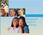 Menopause: Causes, Symtoms, Signs, Diagnosis and Treatments Including Hormone Therapy with *Bonus Tip Sheet - U.S. Department of Health and Human Services, National Institutes of Health, Lung, and Blood Institute National Heart, S.Smith