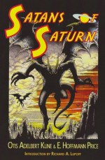 Satans of Saturn - Otis Adelbert Kline, Hoffmann Price