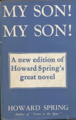 My Son, My Son - Howard Spring