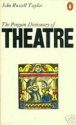 Dictionary of the Theatre, The Penguin - John Russell Taylor