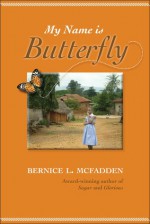 My Name is Butterfly - Bernice L. McFadden