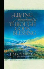 Living Abundantly Through God's Blessing GM - Jim Cymbala