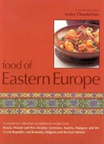 Food of Eastern Europe - Lesley Chamberlain