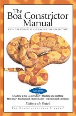 Boa Constrictor Manual (Advanced Vivarium Systems) - De Vosjoli, Philippe, Roger Klingenberg, Jeff Ronne