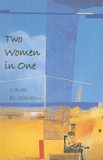 Two Women in One - Nawal El Saadawi, Nawal El-Saadawi