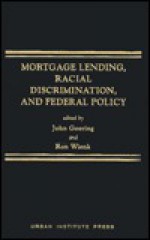 Mortgage Lending, Racial Discrimination, and Federal Policy - John Goering, Ron Wienk