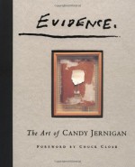 Evidence: The Art of Candy Jernigan - Candy Jernigan, John Brian Taylor, Laurie Dolphin