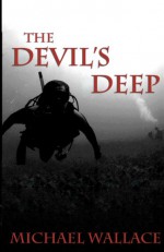 The Devil's Deep - Michael Wallace