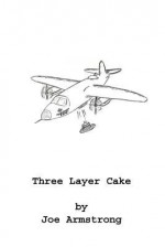 Three Layer Cake - Joe Armstrong