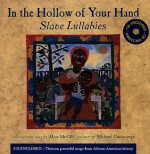 In the Hollow of Your Hand: Slave Lullabies - Alice McGill