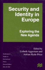 Security And Identity In Europe: Exploring The New Agenda - Lisbeth Aggestam