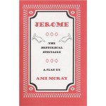 Jerome: The Historical Spectacle - Ami McKay