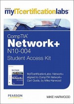 Myitcertificationlabs Comptia Network+ Student Access Code Card (N10-004) - Mike Harwood