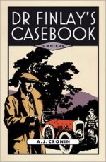 Dr Finlay's Casebook - A.J. Cronin