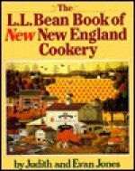 The L.L. Bean Book of New New England Cookery - Judith Jones, Evan Jones