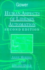 Human Aspects of Library Automation - Anne Morris, Hilary Dyer