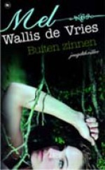 Buiten zinnen - Mel Wallis de Vries