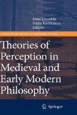 Theories of Perception in Medieval and Early Modern Philosophy - Simo Knuuttila, Pekka Kärkkäinen