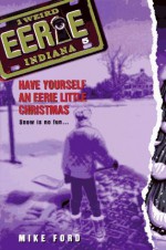 Have Yourself an Eerie Little Christmas - Mike Ford, Hearst, Michael Thomas Ford