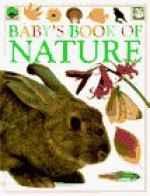 Baby's Book of Nature - Angela Wilkes