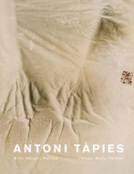 Antoni Tapies: Image, Body, Pathos - Antoni Tapies, Eva Schmidt