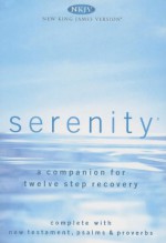 Serenity: A Companion for Twelve Step Recovery - Robert Hemfelt