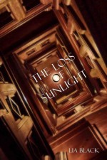 The Loss of Sunlight - Lia Black