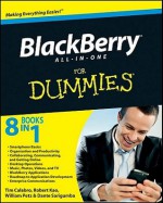 Blackberry All-In-One for Dummies - Tim Calabro, Robert Kao, William Petz