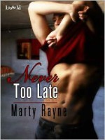 Never Too Late - Marty Rayne