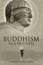 Buddhism In A Nutshell - Narada Thera