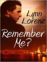 Remember Me? - Lynn Lorenz