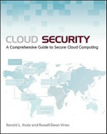 Cloud Security: A Comprehensive Guide to Secure Cloud Computing - Ronald L. Krutz, Russell Dean Vines, Glenn Brunette