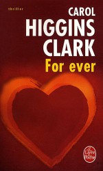 For Ever - Michel Ganstel, Carol Higgins Clark