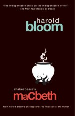 Shakespeare's Macbeth - Harold Bloom, Janyce Marson