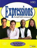 Expressions: Intro: Meaningful English Communication [With CD] - David Nunan, Ken Beatty