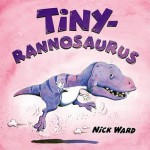 Tinyrannosaurus - Nick Ward