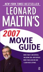 Leonard Maltin's Movie Guide 2007 - Leonard Maltin, Luke Sader, Cathleen Anderson