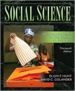 Social Science: An Introduction to the Study of Society (13th Edition) - Elgin F. Hunt, David Colander