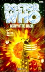 Doctor Who: Legacy of the Daleks - John Peel