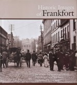 Historic Images Of Frankfort - Russell Hatter, Nicky Hughes, Gene Burch, Richard Taylor