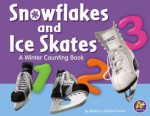 Snowflakes and Ice Skates: A Winter Counting Book - Rebecca Fjelland Davis