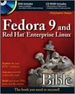 Fedora 9 and Red Hat Enterprise Linux Bible [With CDROMWith DVD] - Christopher Negus