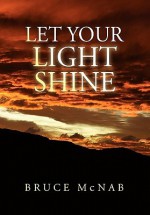 Let Your Light Shine - Bruce McNab