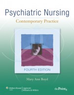 Psychiatric Nursing: Contemporary Practice - Mary Ann Boyd