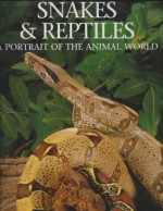 Snakes and Reptiles: A Portrait of the Animal World - Andrew Cleave, MBE