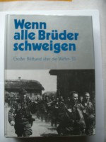 Wenn Alle Bruder Schweigen (When All Our Brothers Are Silent): The Book Of Photographs Of The Waffen Ss - Various, P. Hinchy