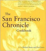 The San Francisco Chronicle Cookbook - Michael Bauer, Michael Bauer