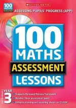 100 Maths Assessment Lessons: Year 3 - Ann Montague-Smith, Garry Davies, Theresa Tibbetts