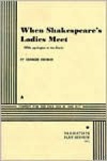 When Shakespeare's Ladies Meet - Charles George